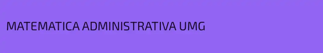 MATEMATICA ADMINISTRATIVA UMG